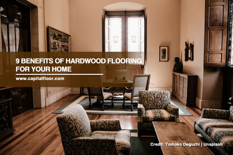 9 Benefits of Hardwood Flooring for Your Home