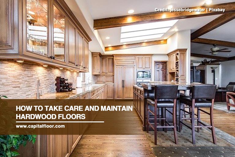 How to Take Care and Maintain Hardwood Floors