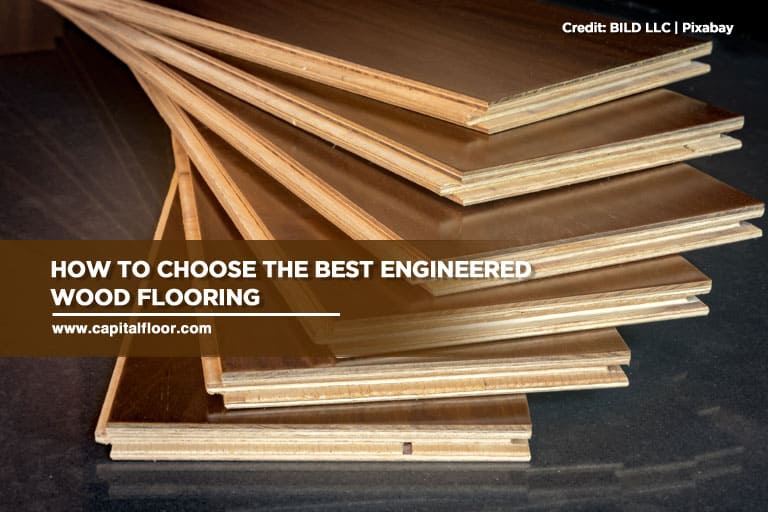 How to Choose the Best Engineered Wood Flooring