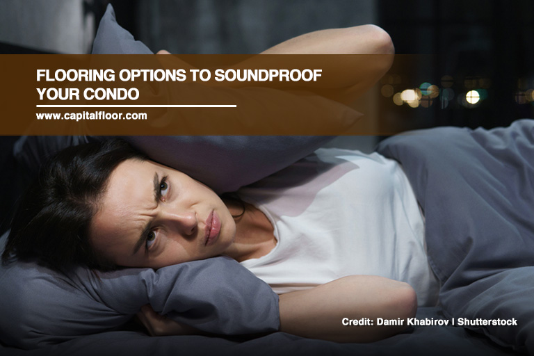 Flooring Options to Soundproof Your Condo
