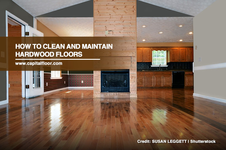 How to Clean and Maintain Hardwood Floors