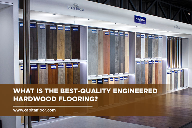 What Is the Best-Quality Engineered Hardwood Flooring
