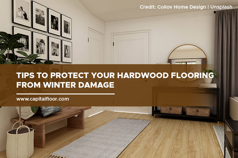 Tips to Protect Your Hardwood Flooring From Winter Damage